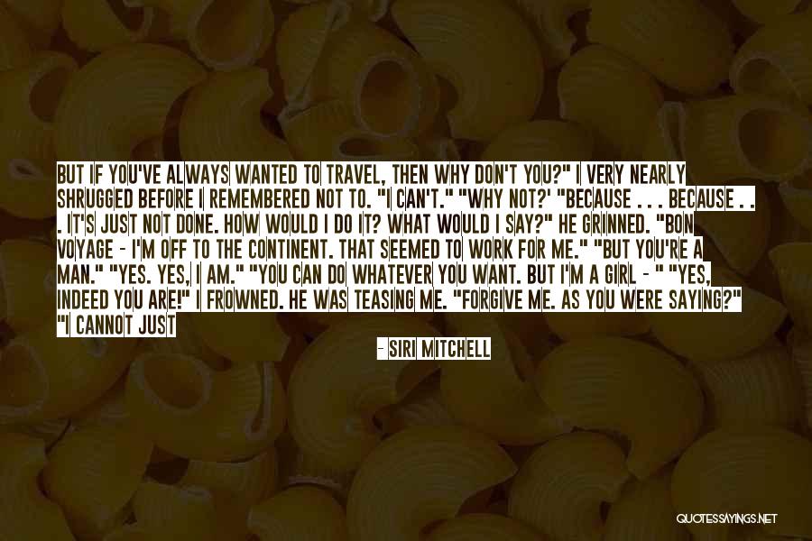 Going Abroad Quotes By Siri Mitchell Going Abroad Quotes By Siri Mitchell