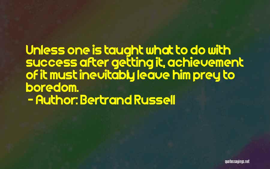 Going After Success Quotes By Bertrand Russell