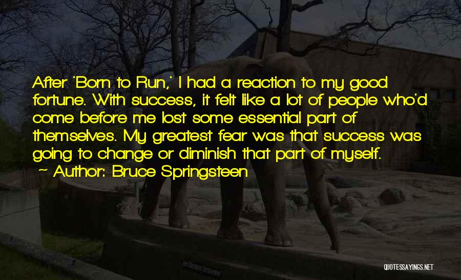 Going After Success Quotes By Bruce Springsteen