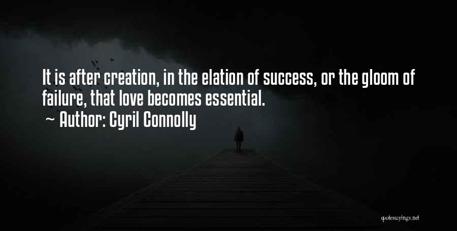 Going After Success Quotes By Cyril Connolly