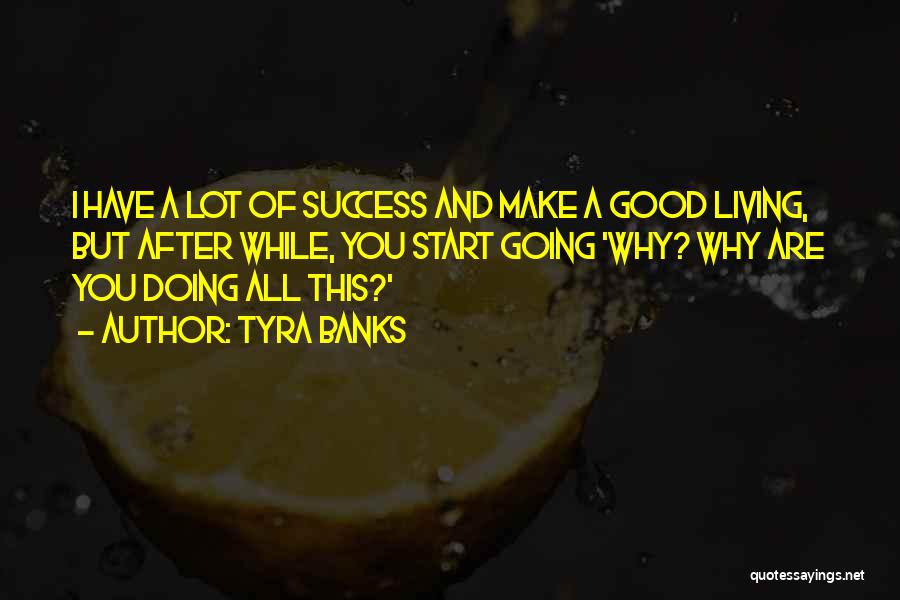 Going After Success Quotes By Tyra Banks