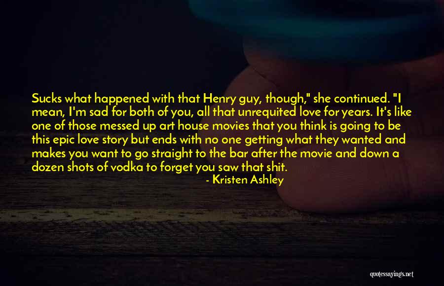 Going After The One You Love Quotes By Kristen Ashley Going After The One You Love Quotes By Kristen Ashley
