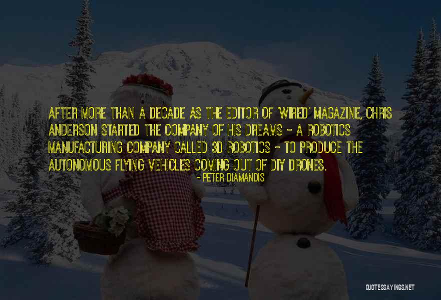 Going After Your Dreams Quotes By Peter Diamandis Going After Your Dreams Quotes By Peter Diamandis