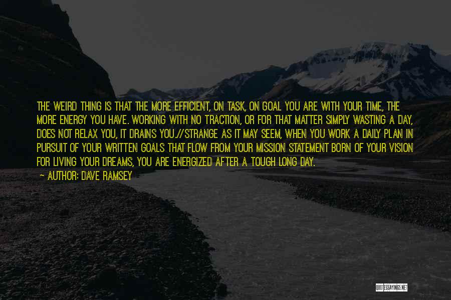 Going After Your Goals Quotes By Dave Ramsey