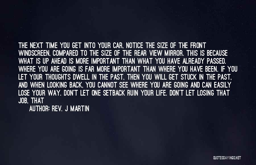 Going Ahead In Life Quotes By Rev. J Martin