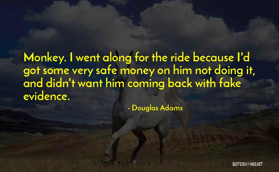 Going Along For The Ride Quotes By Douglas Adams