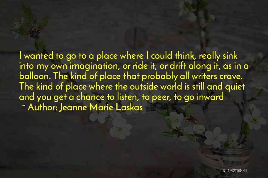 Going Along For The Ride Quotes By Jeanne Marie Laskas