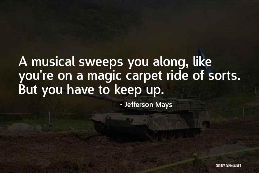 Going Along For The Ride Quotes By Jefferson Mays