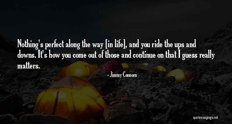 Going Along For The Ride Quotes By Jimmy Connors