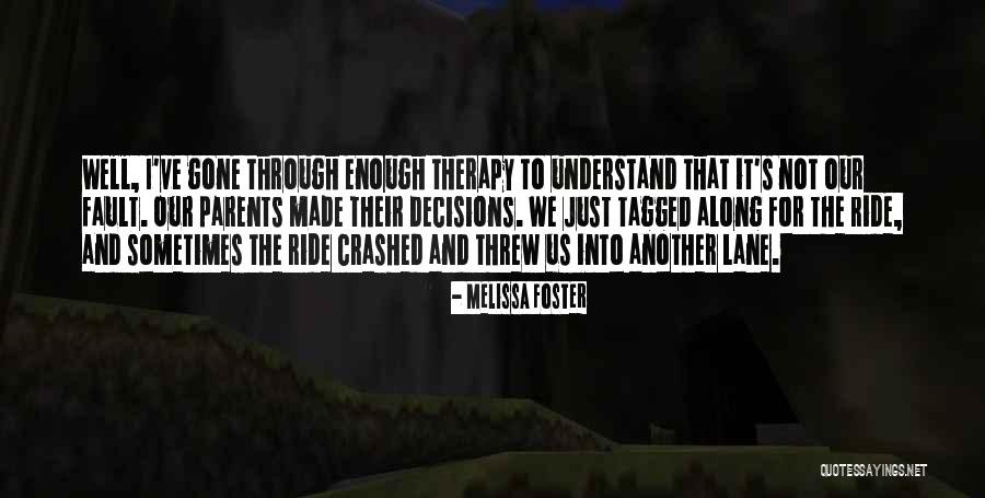 Going Along For The Ride Quotes By Melissa Foster