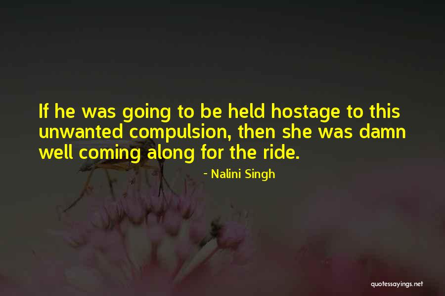 Going Along For The Ride Quotes By Nalini Singh