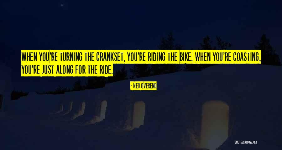 Going Along For The Ride Quotes By Ned Overend