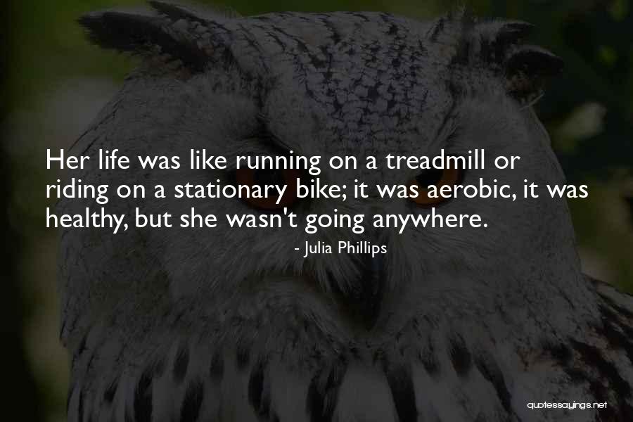 Going Anywhere Quotes By Julia Phillips Going Anywhere Quotes By Julia Phillips