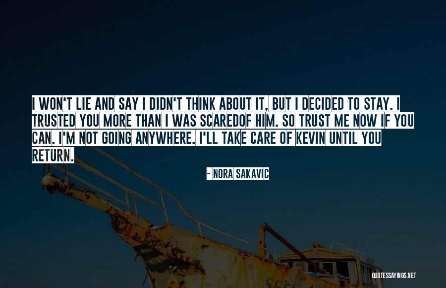 Going Anywhere Quotes By Nora Sakavic Going Anywhere Quotes By Nora Sakavic