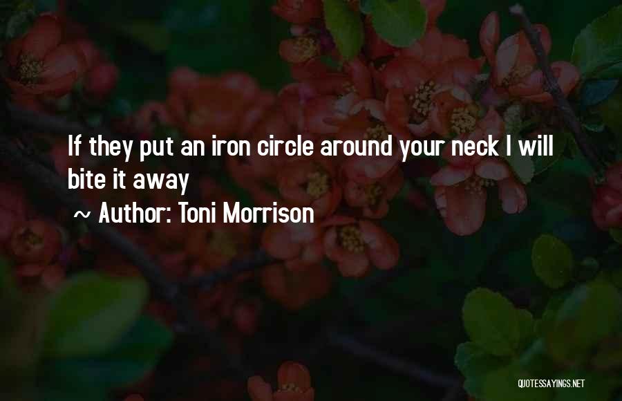 Going Around In Circle Quotes By Toni Morrison