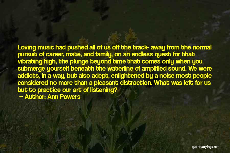 Going Away From Family Quotes By Ann Powers