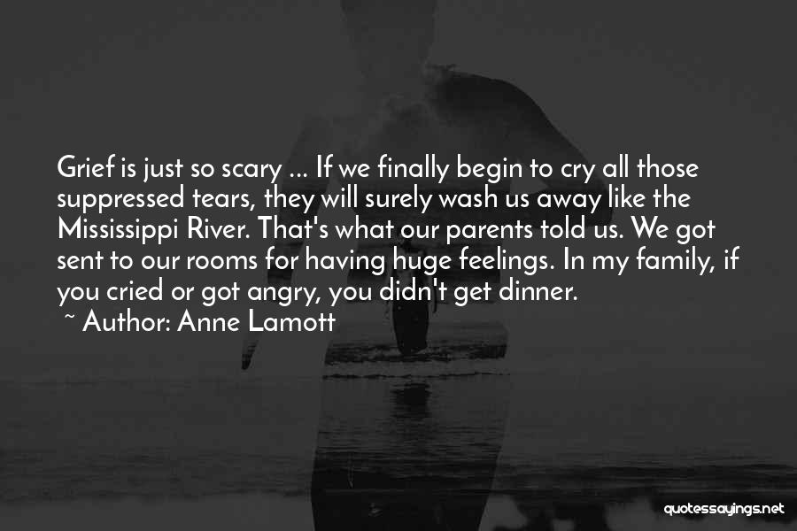 Going Away From Family Quotes By Anne Lamott