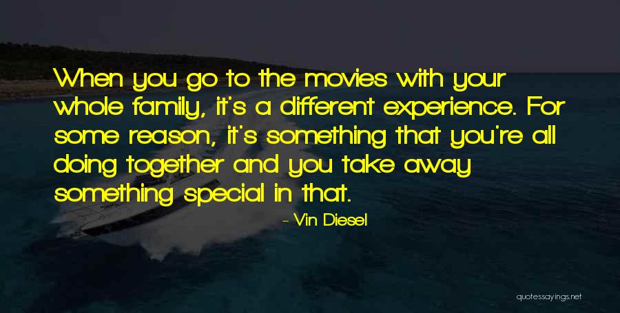 Going Away From Family Quotes By Vin Diesel