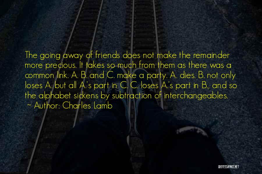 Going Away From Friends Quotes By Charles Lamb