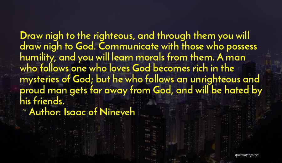 Going Away From Friends Quotes By Isaac Of Nineveh