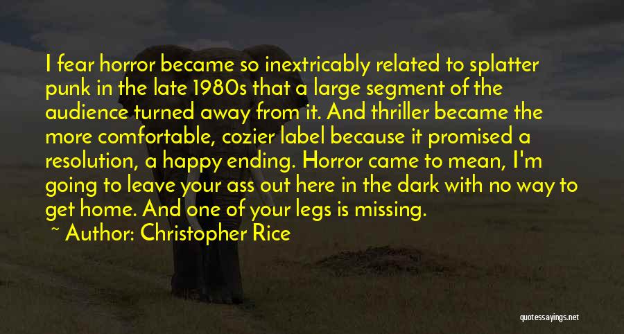 Going Away From Home Quotes By Christopher Rice