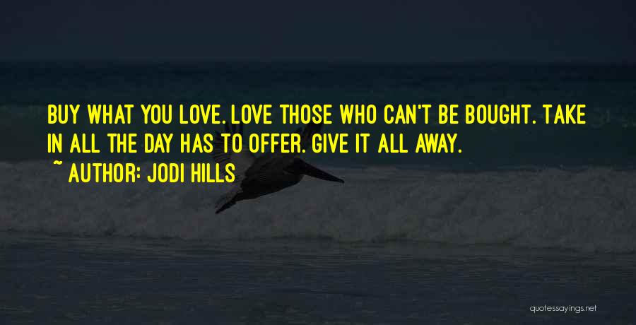 Going Away From Someone You Love Quotes By Jodi Hills