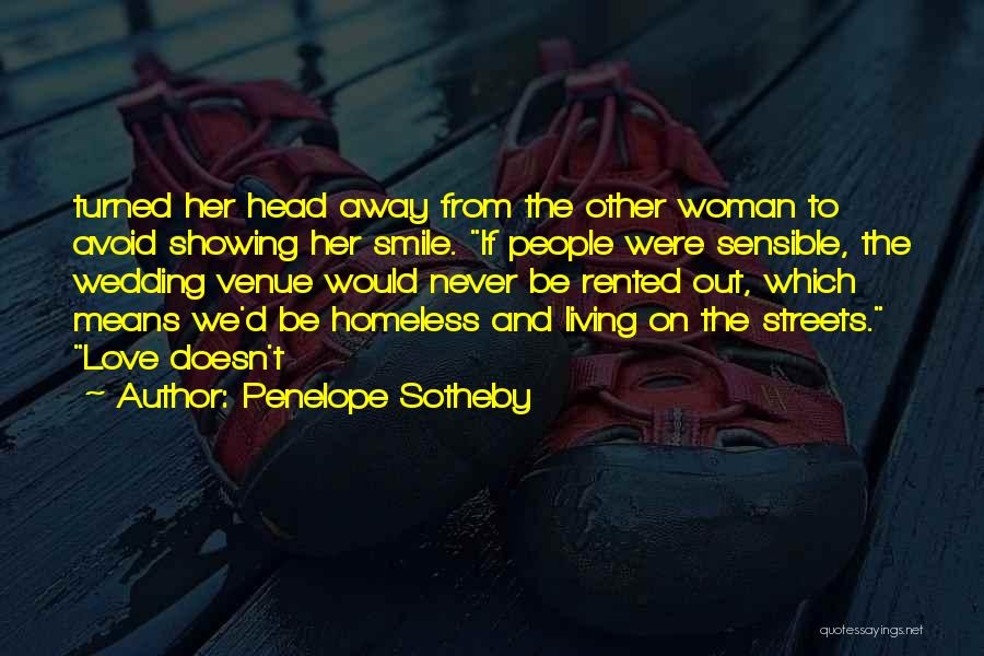 Going Away From Someone You Love Quotes By Penelope Sotheby