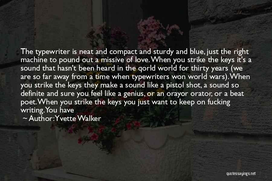Going Away From Someone You Love Quotes By Yvette Walker