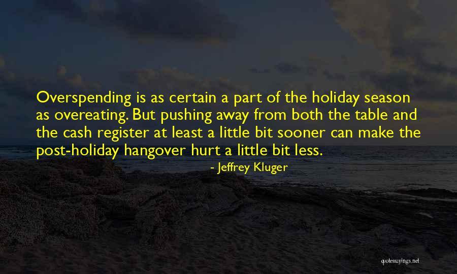 Going Away On Holiday Quotes By Jeffrey Kluger Going Away On Holiday Quotes By Jeffrey Kluger