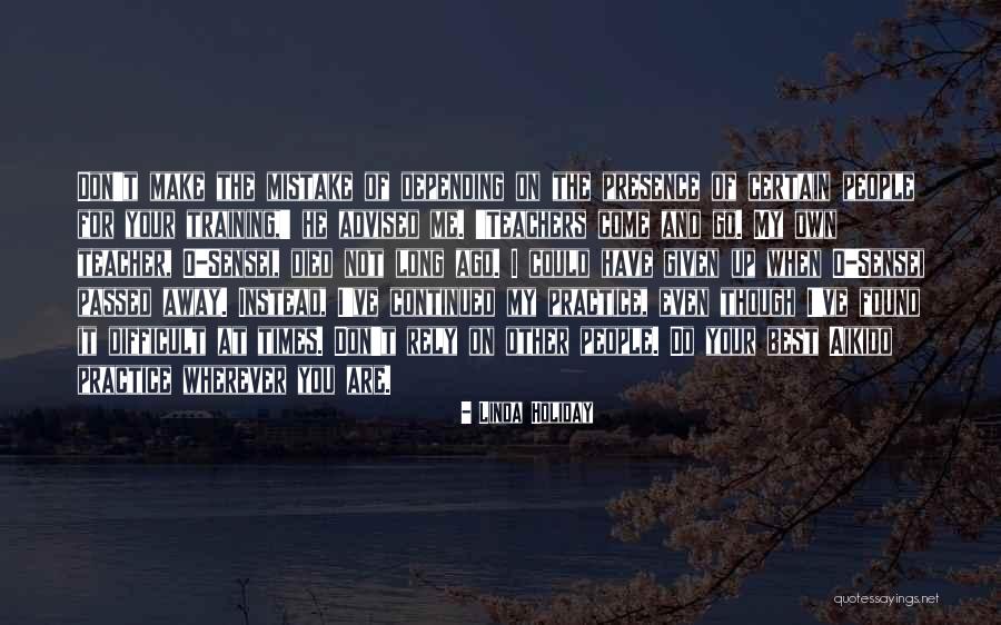 Going Away On Holiday Quotes By Linda Holiday Going Away On Holiday Quotes By Linda Holiday