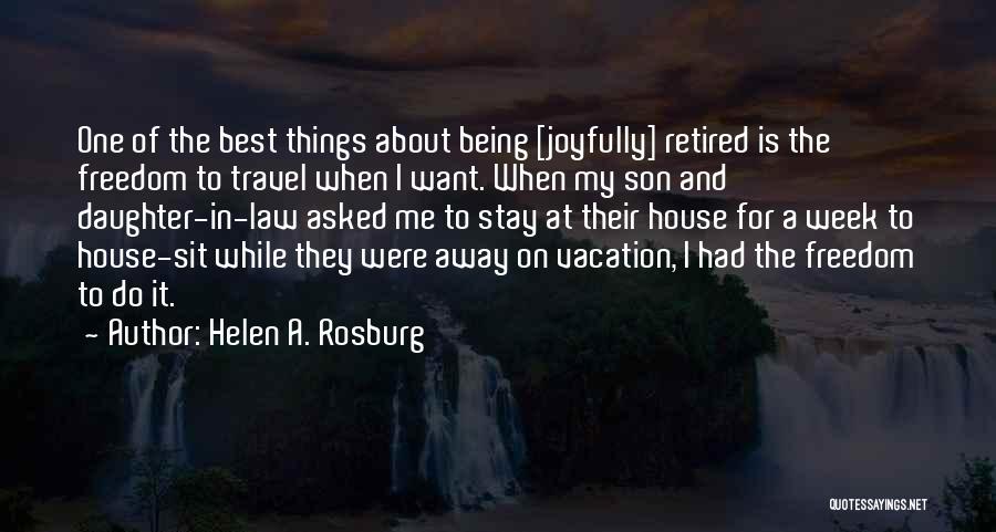 Going Away On Vacation Quotes By Helen A. Rosburg
