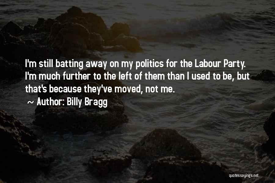 Going Away Party Quotes By Billy Bragg
