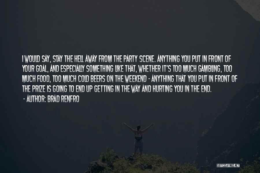 Going Away Party Quotes By Brad Renfro