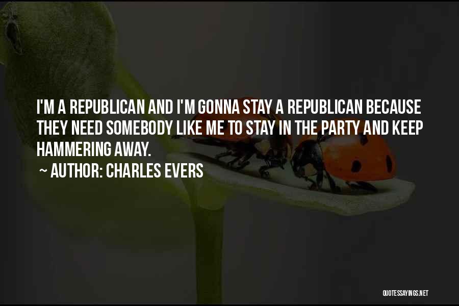 Going Away Party Quotes By Charles Evers