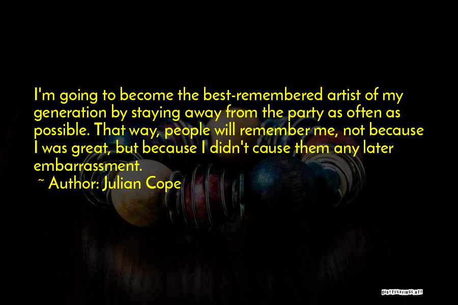 Going Away Party Quotes By Julian Cope