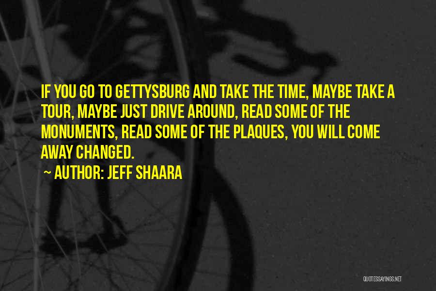 Going Away Plaques Quotes By Jeff Shaara