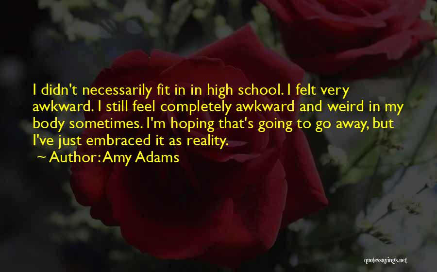 Going Away To School Quotes By Amy Adams