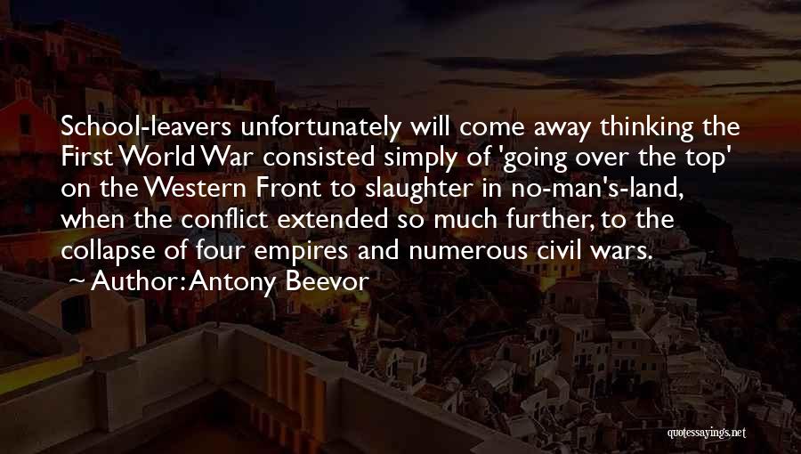 Going Away To School Quotes By Antony Beevor