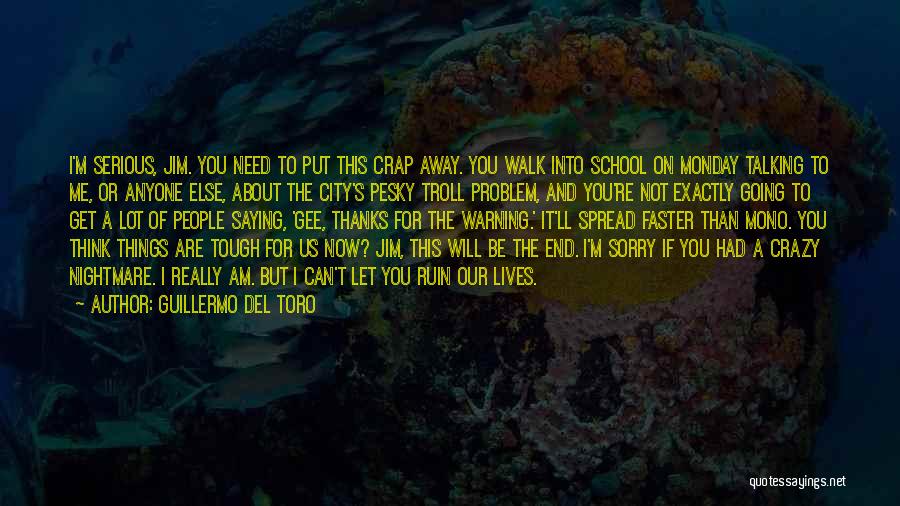 Going Away To School Quotes By Guillermo Del Toro