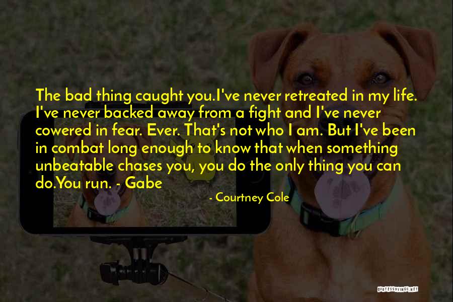 Going Away To The Military Quotes By Courtney Cole