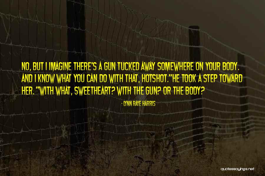Going Away To The Military Quotes By Lynn Raye Harris Going Away To The Military Quotes By Lynn Raye Harris