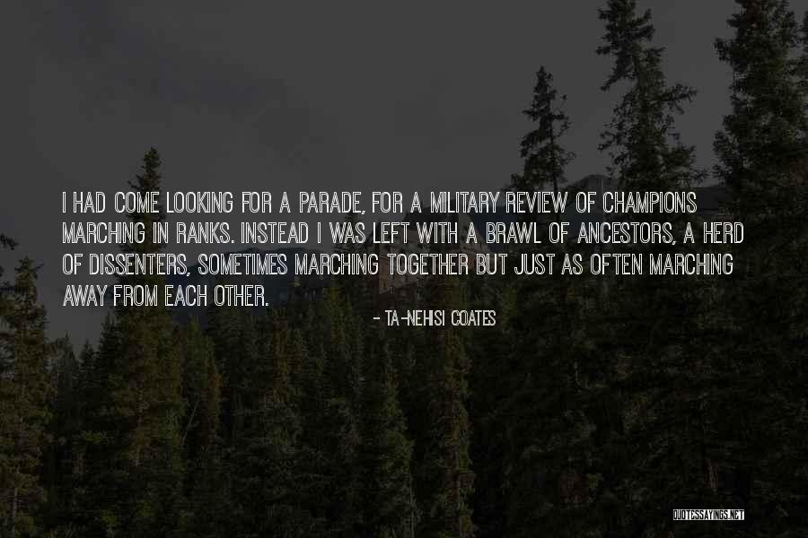 Going Away To The Military Quotes By Ta-Nehisi Coates Going Away To The Military Quotes By Ta-Nehisi Coates