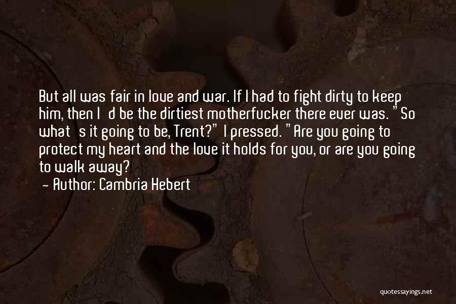 Going Away To War Quotes By Cambria Hebert