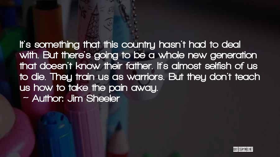 Going Away To War Quotes By Jim Sheeler