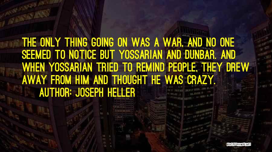 Going Away To War Quotes By Joseph Heller