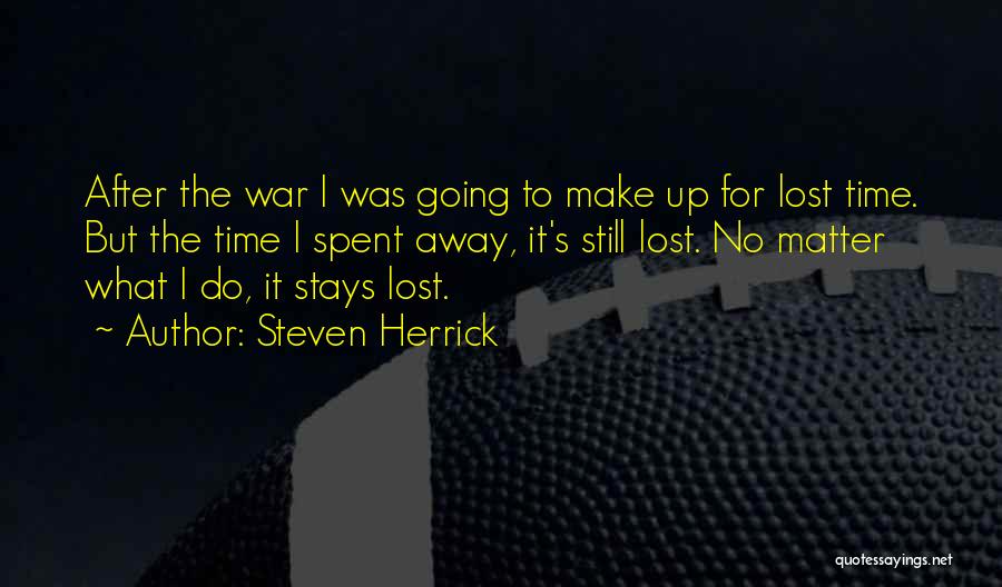Going Away To War Quotes By Steven Herrick