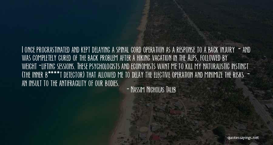 Going Back After Vacation Quotes By Nassim Nicholas Taleb Going Back After Vacation Quotes By Nassim Nicholas Taleb