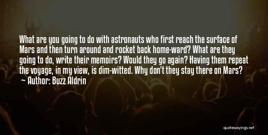 Going Back Again Quotes By Buzz Aldrin