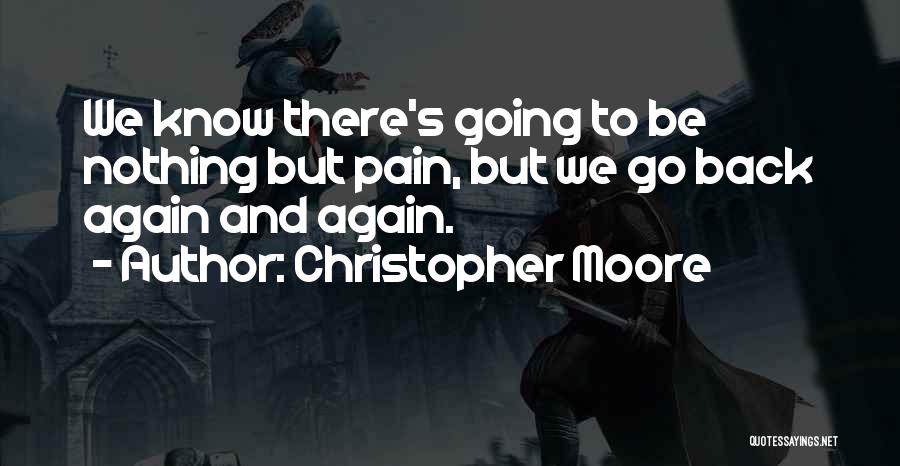 Going Back Again Quotes By Christopher Moore