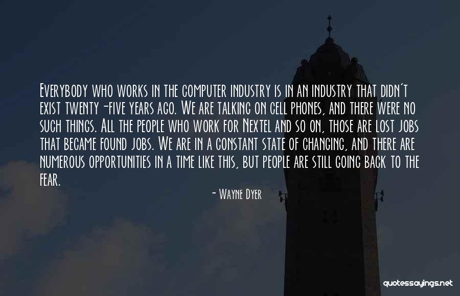 Going Back And Changing Things Quotes By Wayne Dyer Going Back And Changing Things Quotes By Wayne Dyer